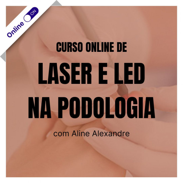 Curso de Podologia Online - Laser e Led para Podólogos