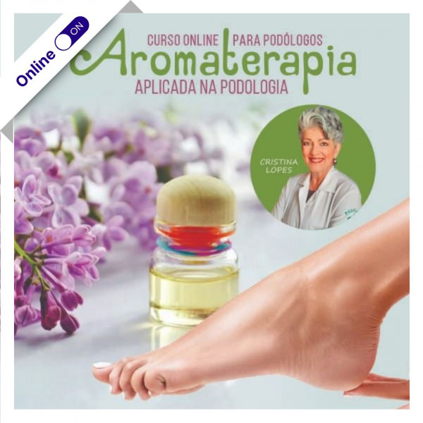 Aromaterapia aplicada na Podologia com Cristina Lopes