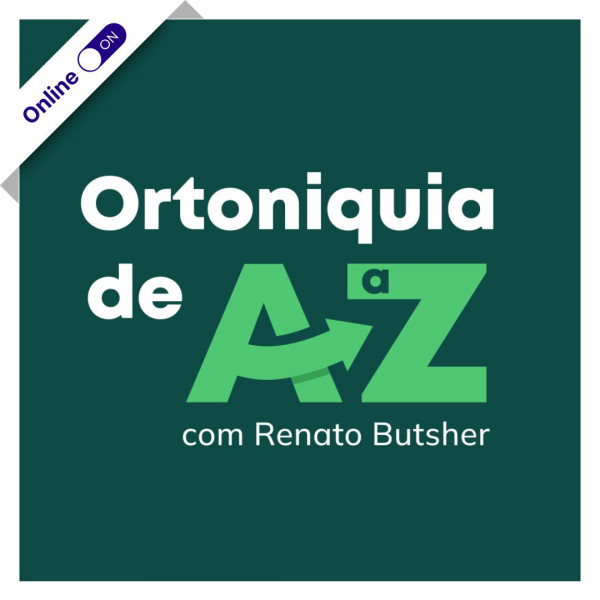 Ortoniquia de A a Z com Renato Butsher