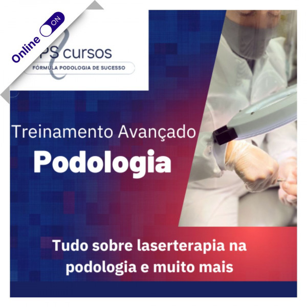 Curso de Podologia Online - Treinamento Podológico Avançado