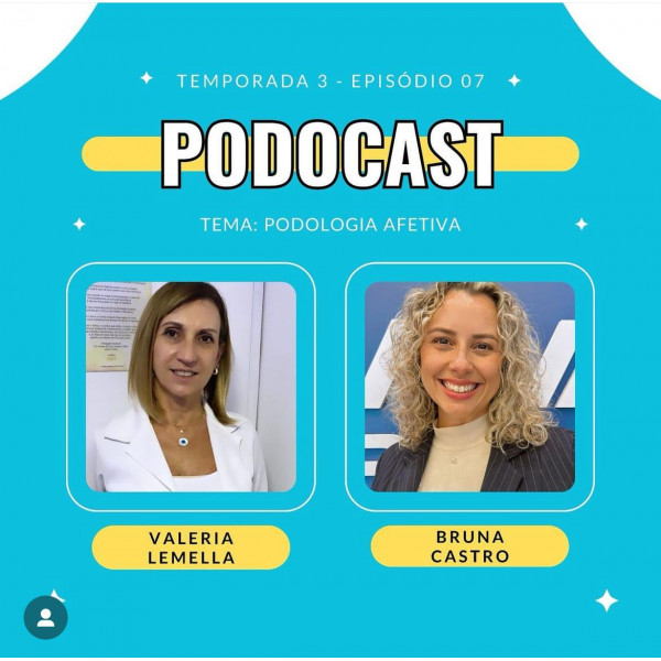 Podocast #39 - Podologia Afetiva - Bruna Castro